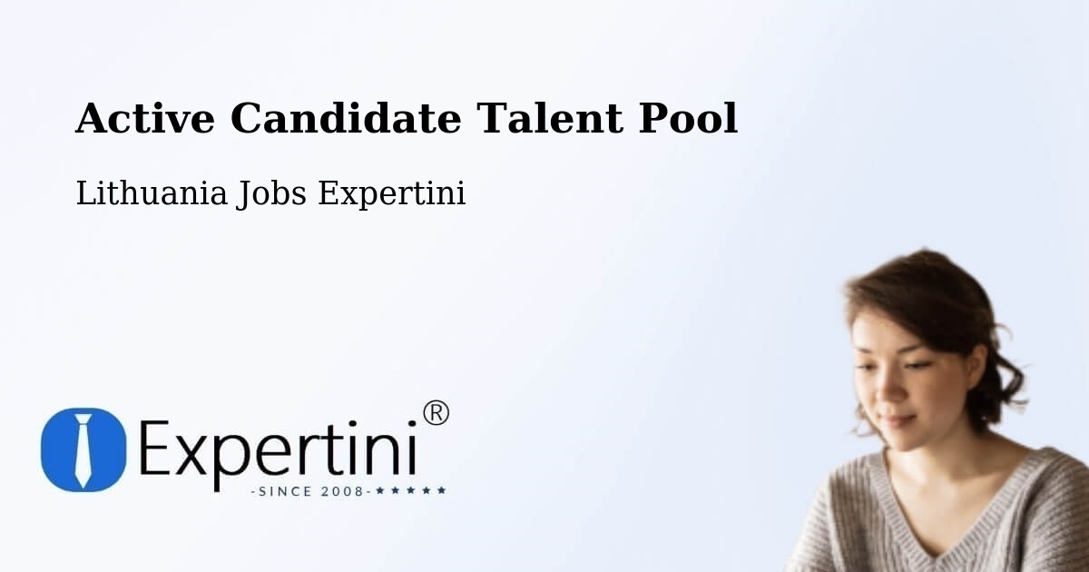 Active Candidate Talent Pool – Lithuania - Lithuania Jobs Expertini
