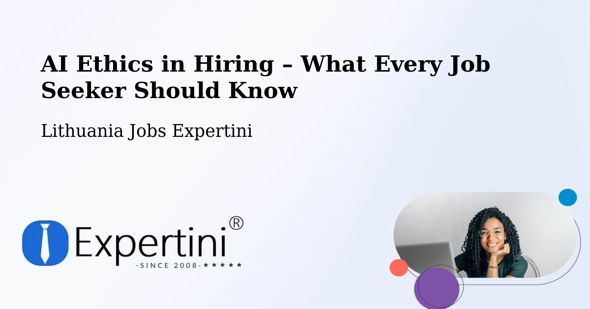 AI Ethics in Recruitment & Hiring – Lithuania - Lithuania Jobs Expertini