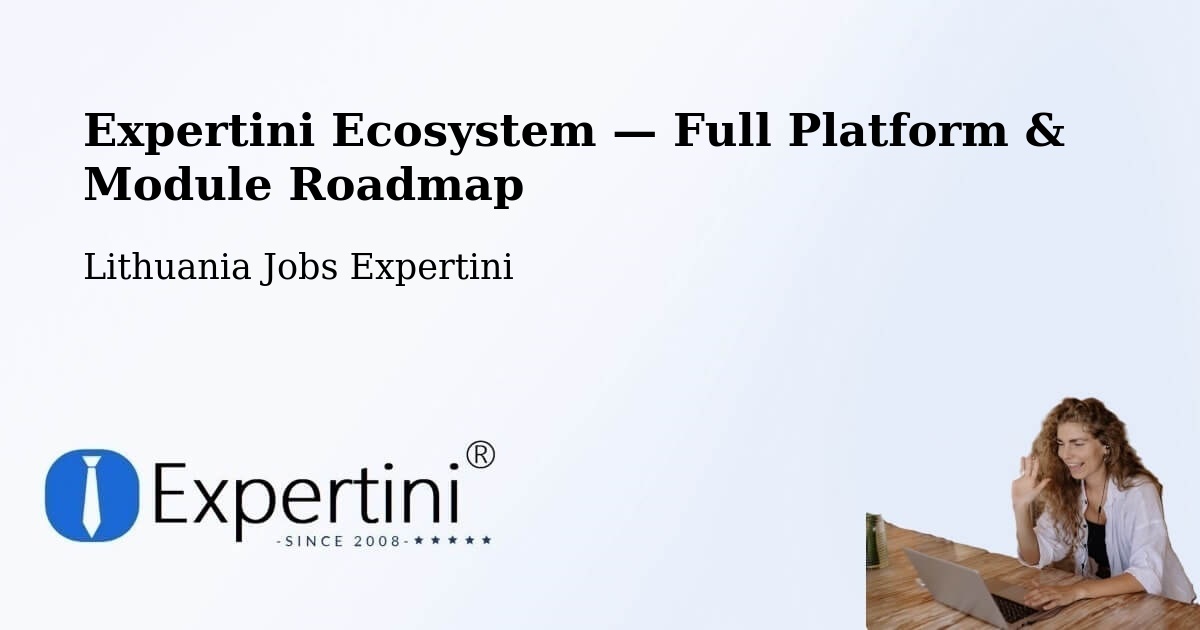 Expertini Ecosystem — Full Platform & Module Roadmap – Lithuania