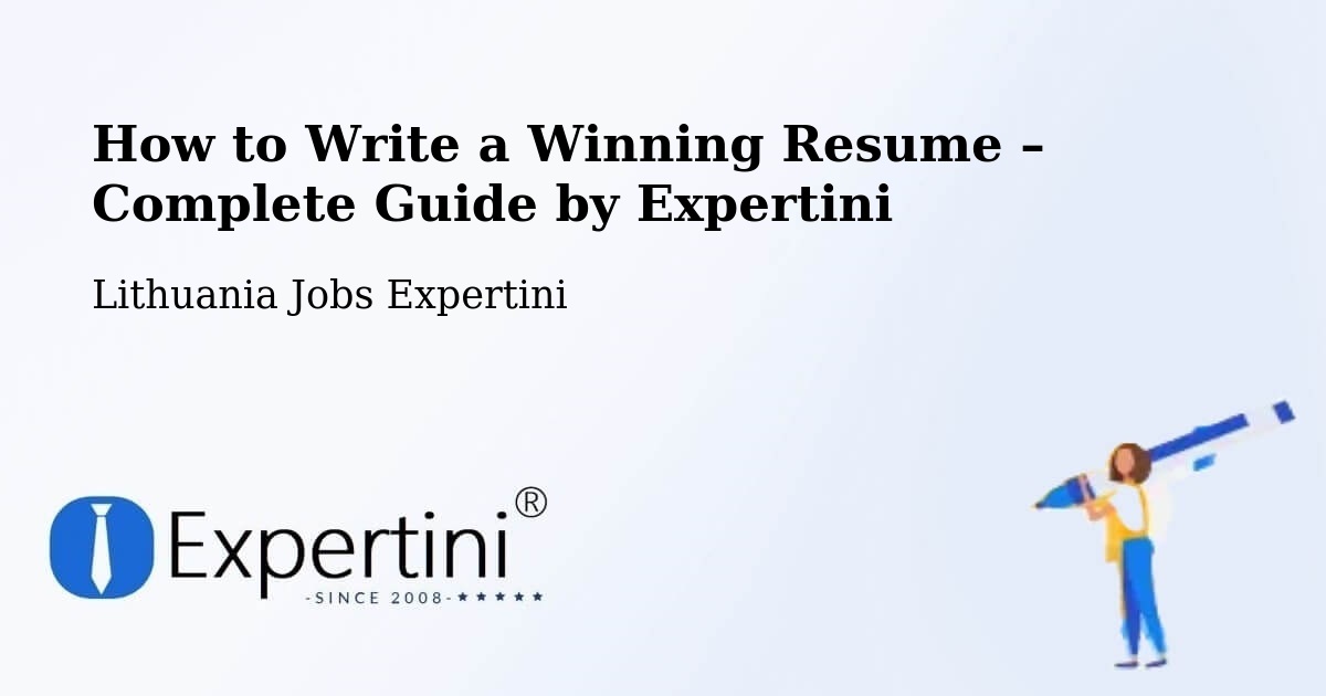 Resume Writing Guide for Job Seekers – Lithuania - Lithuania Jobs Expertini