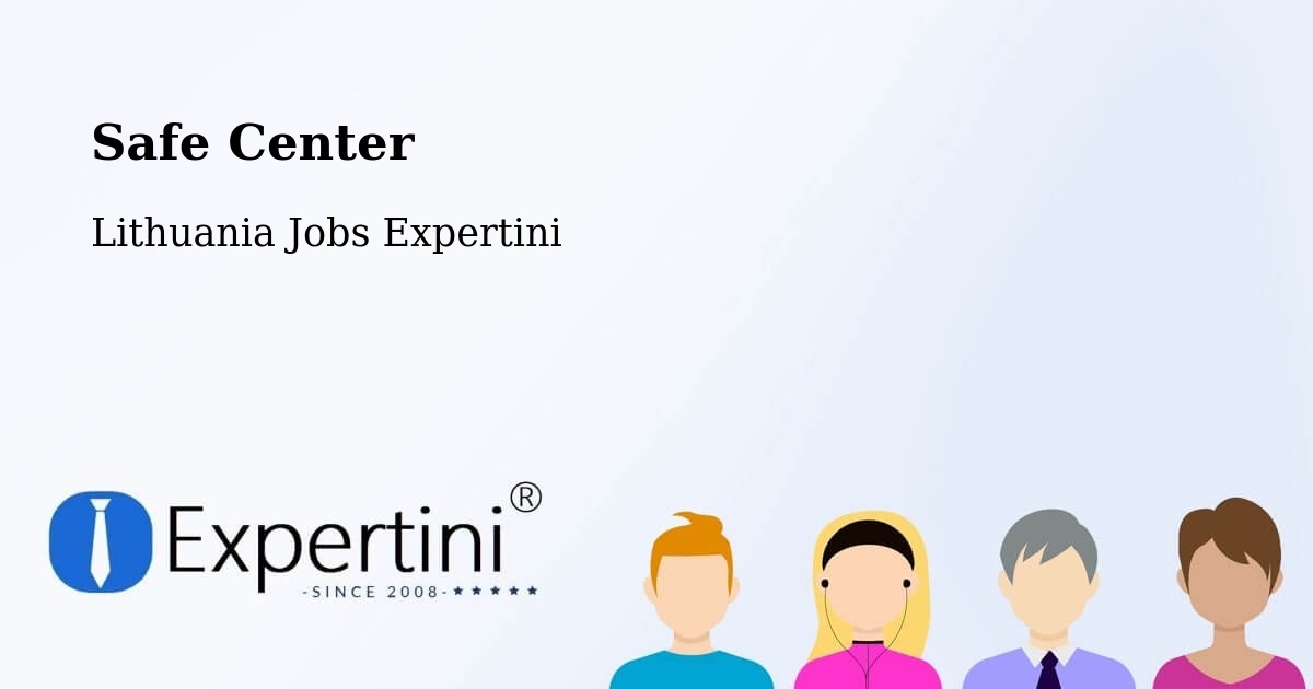 Safety Center – Lithuania - Lithuania Jobs Expertini