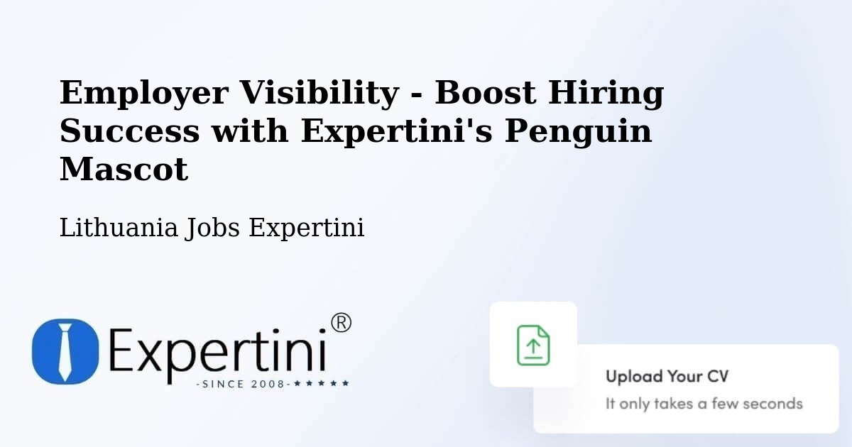 Employer Visibility Strategy – Lithuania - Lithuania Jobs Expertini